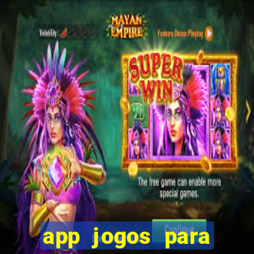 app jogos para ganhar dinheiro