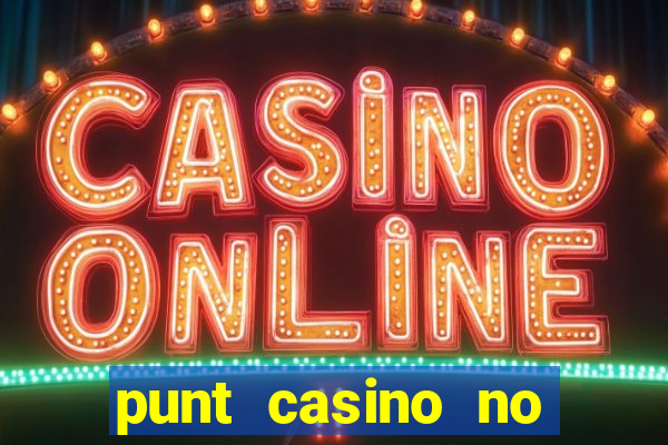 punt casino no deposit bonus codes 2022