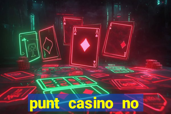 punt casino no deposit bonus codes 2022