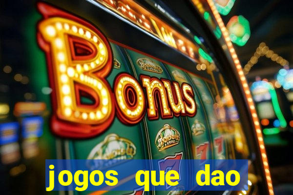 jogos que dao dinheiro de verdade sem investir