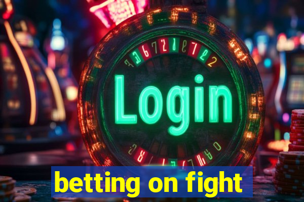 betting on fight