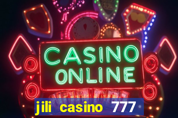 jili casino 777 slot games