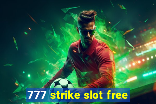 777 strike slot free