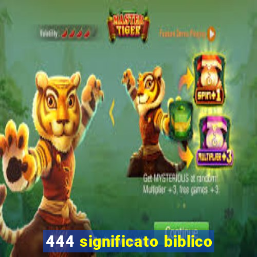 444 significato biblico