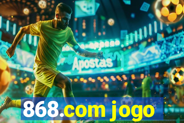 868.com jogo