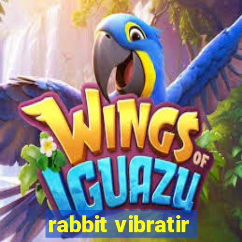 rabbit vibratir