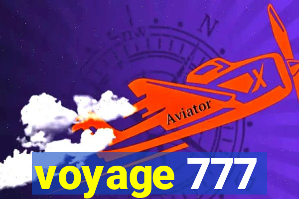 voyage 777