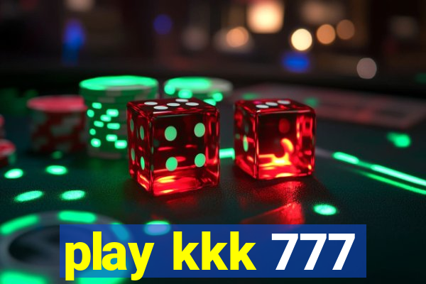 play kkk 777