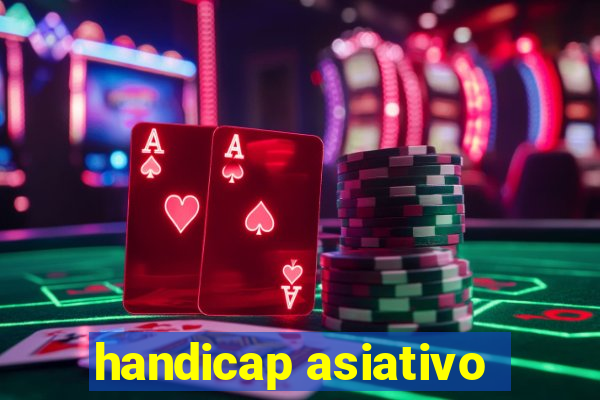 handicap asiativo