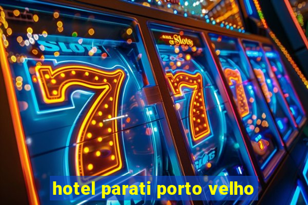 hotel parati porto velho