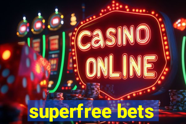 superfree bets