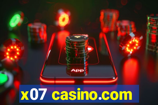 x07 casino.com