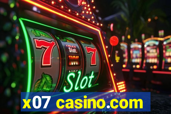 x07 casino.com