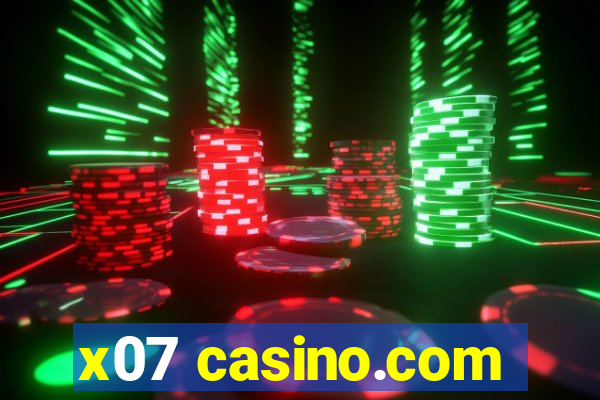 x07 casino.com