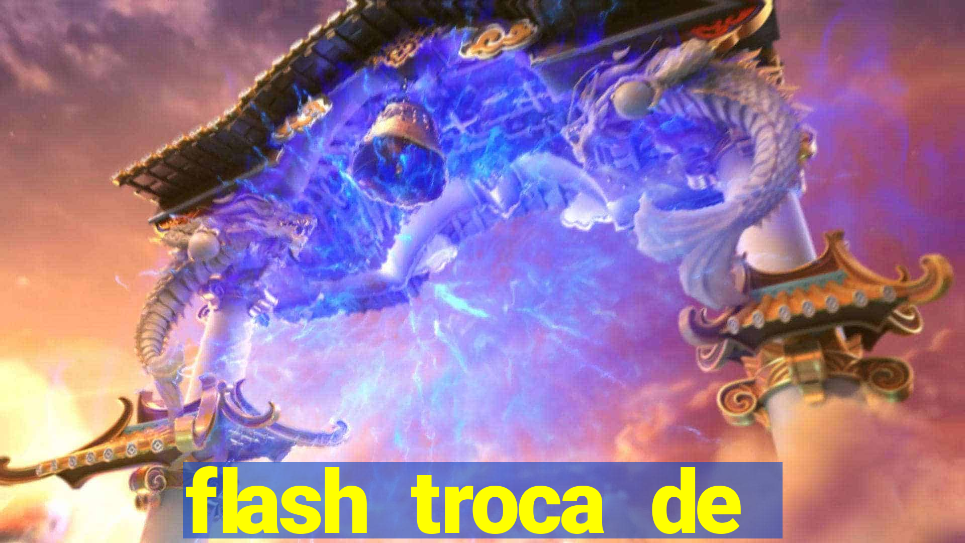 flash troca de corpo parte 2