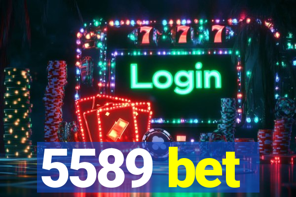 5589 bet