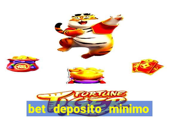 bet deposito minimo 5 reais