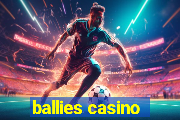 ballies casino