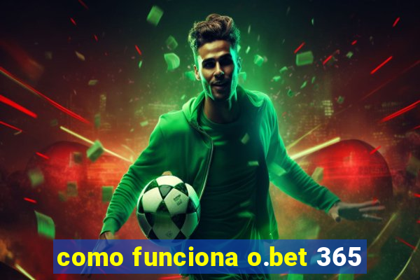 como funciona o.bet 365