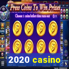 2020 casino