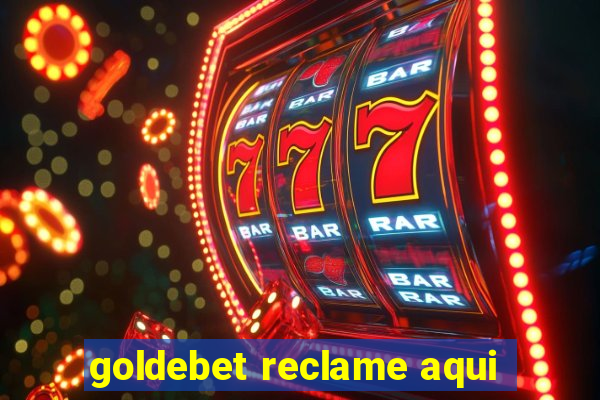 goldebet reclame aqui