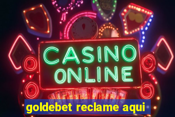 goldebet reclame aqui