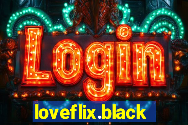 loveflix.black