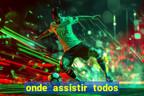 onde assistir todos os jogos de futebol