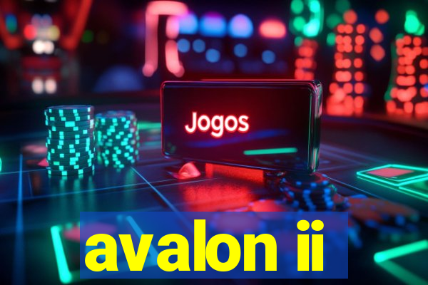 avalon ii