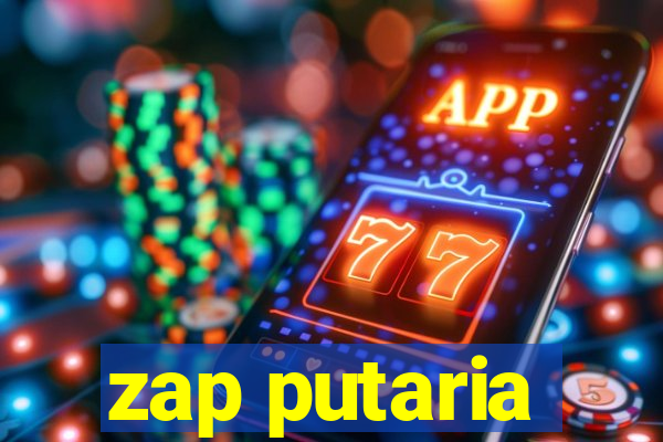 zap putaria