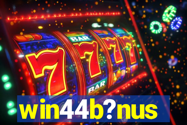 win44b?nus