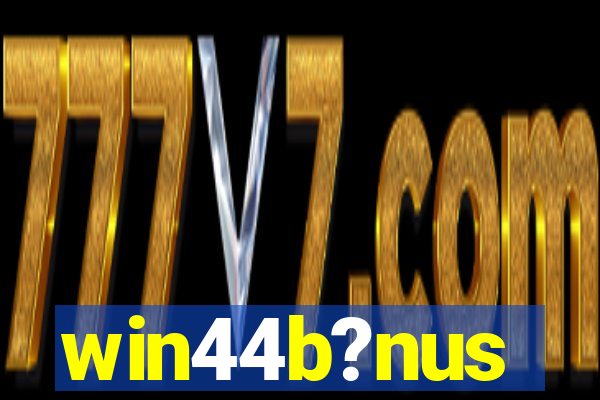 win44b?nus