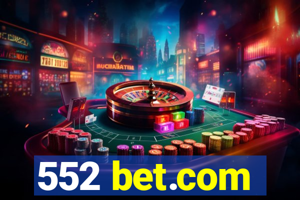 552 bet.com