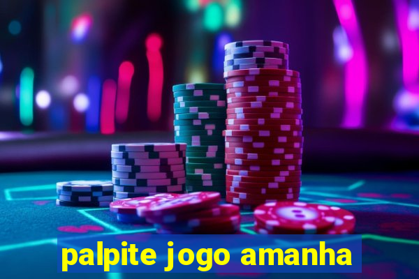 palpite jogo amanha