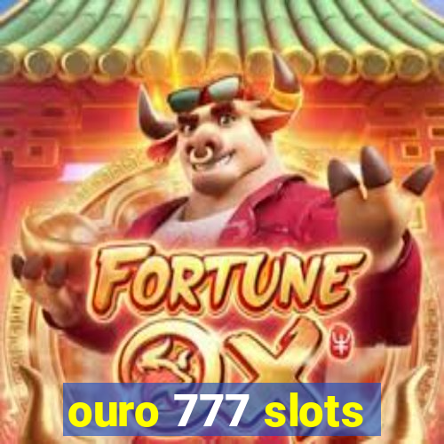 ouro 777 slots