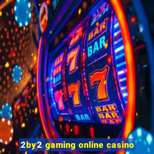 2by2 gaming online casino