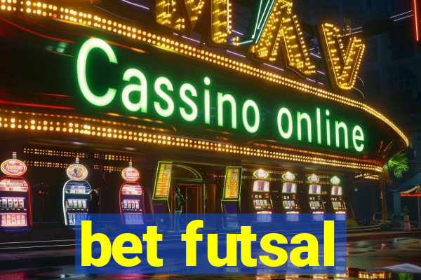 bet futsal