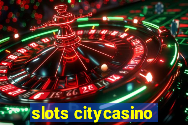 slots citycasino