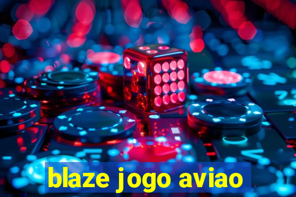 blaze jogo aviao