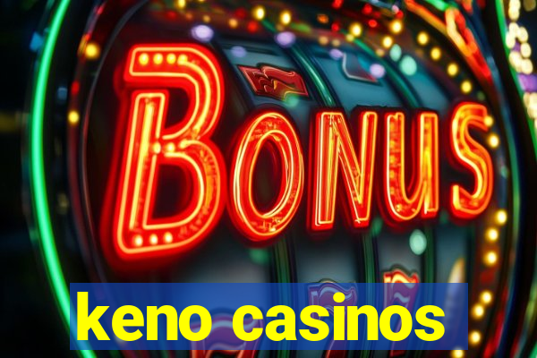 keno casinos