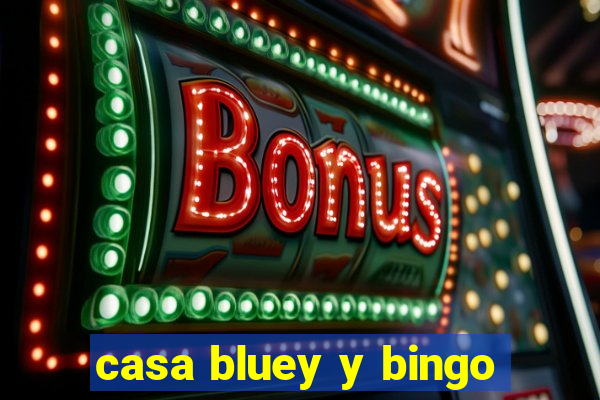 casa bluey y bingo