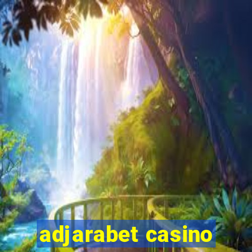 adjarabet casino