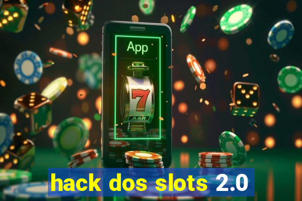 hack dos slots 2.0