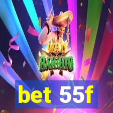 bet 55f