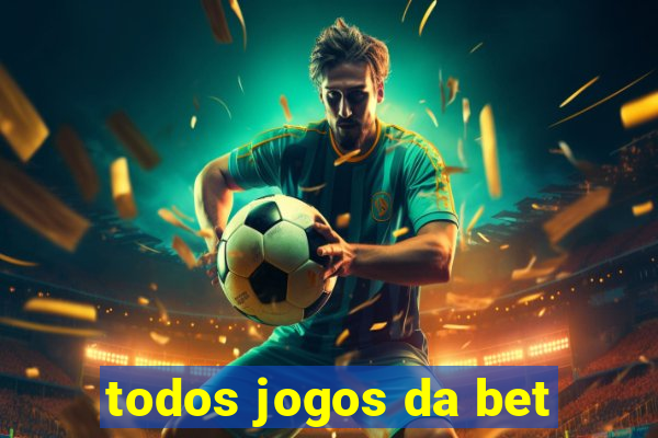 todos jogos da bet