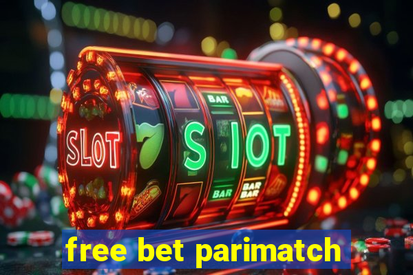 free bet parimatch