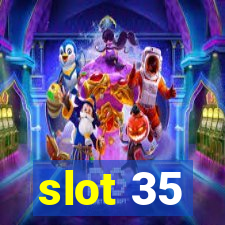 slot 35