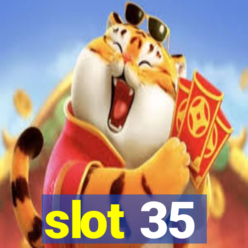 slot 35