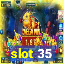 slot 35