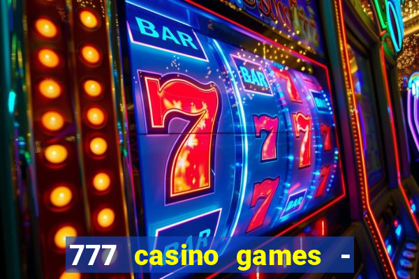 777 casino games - slots games